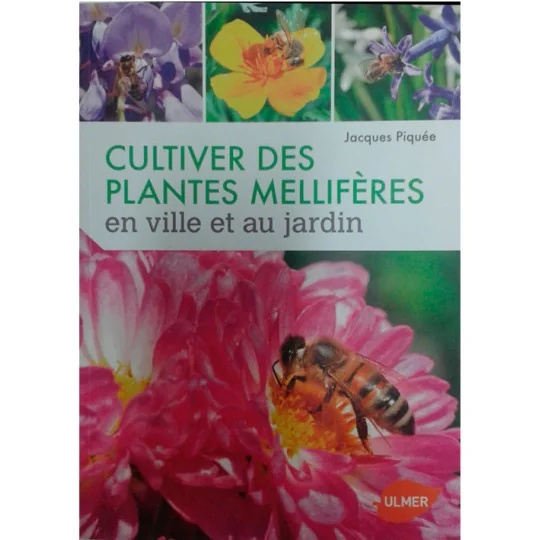 Cultiver des plantes méllifères, 