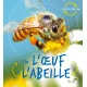DE L’OEUF A L’ABEILLE